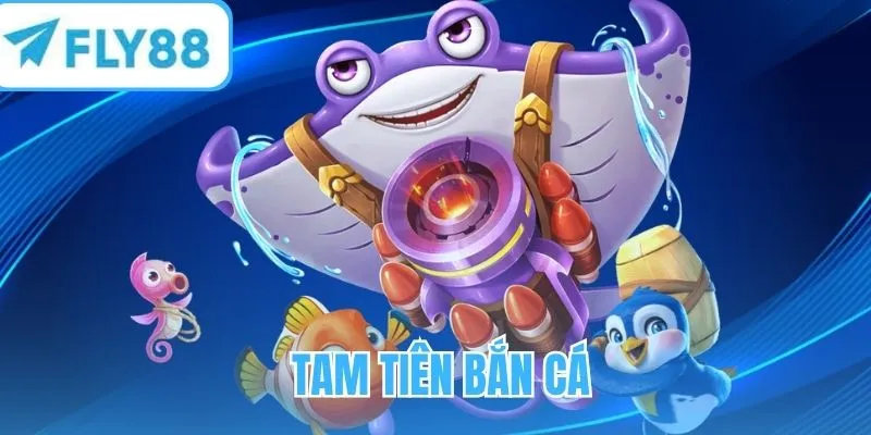 Tam Tiên Bắn Cá - Kỹ năng đi săn tuyệt đỉnh từ ngư thủ