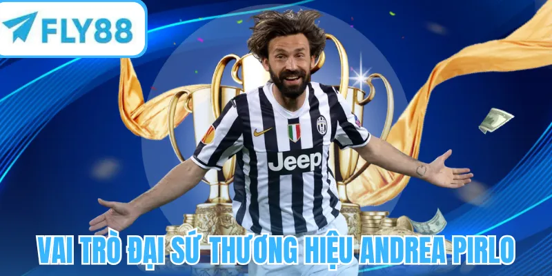 Vai trò của đại sứ thương hiệu Andrea Pirlo
